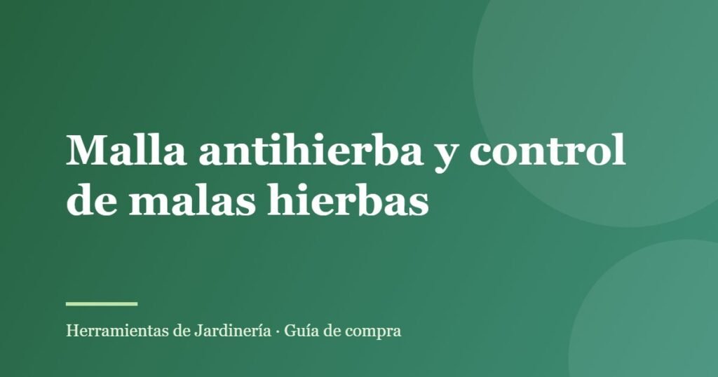 Malla antihierba y control de malas hierbas